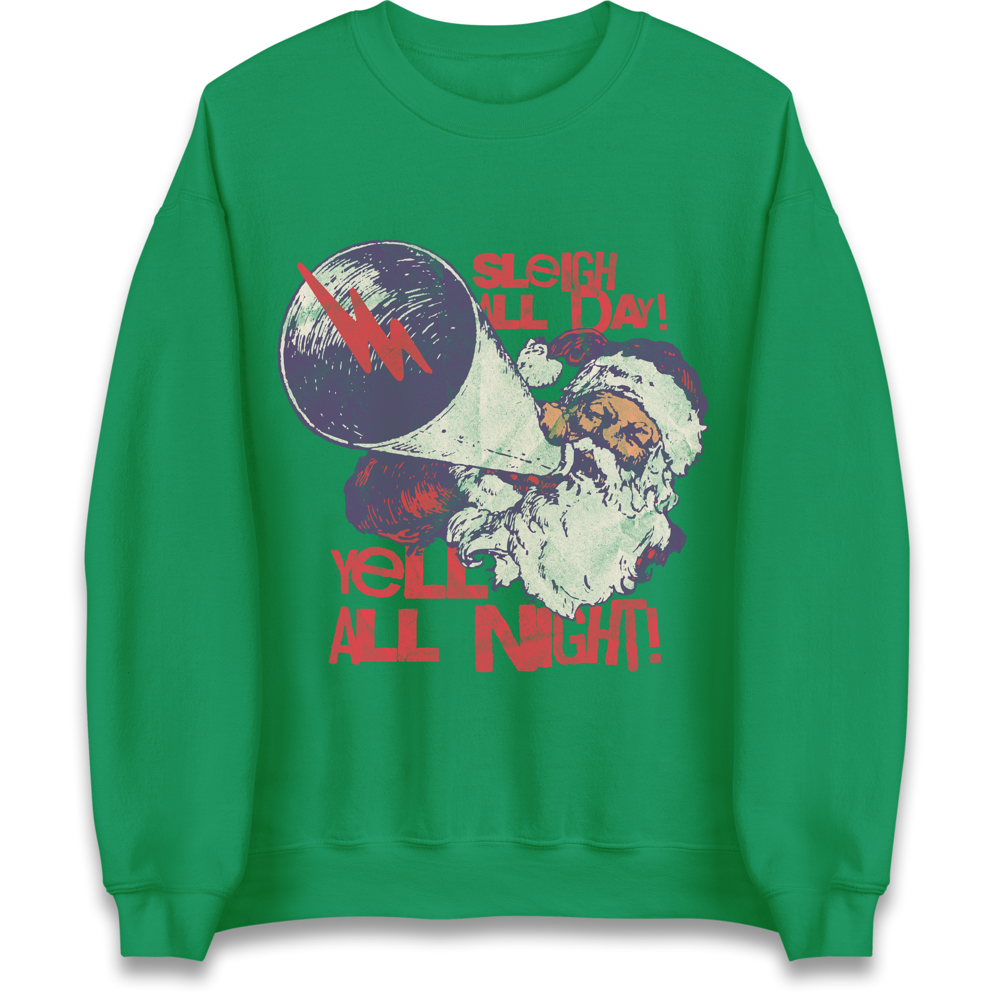 Sleigh All Day Yell All Night Santa Christmas Sweatshirt