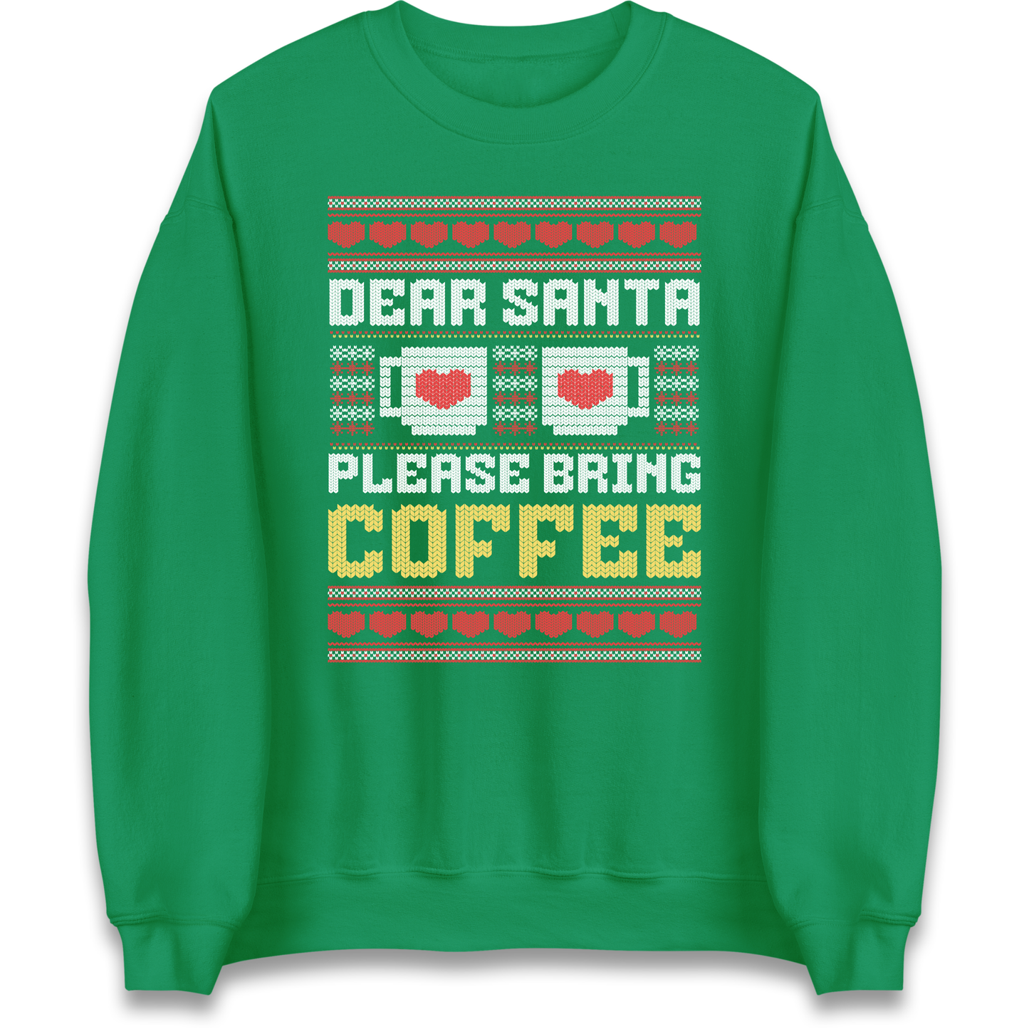 Dear Santa Please Bring Coffee Sweatshirt