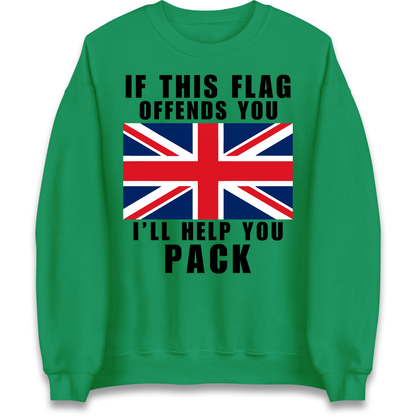 If This Flag Offends You I Will Help You Pack Sweatshirt