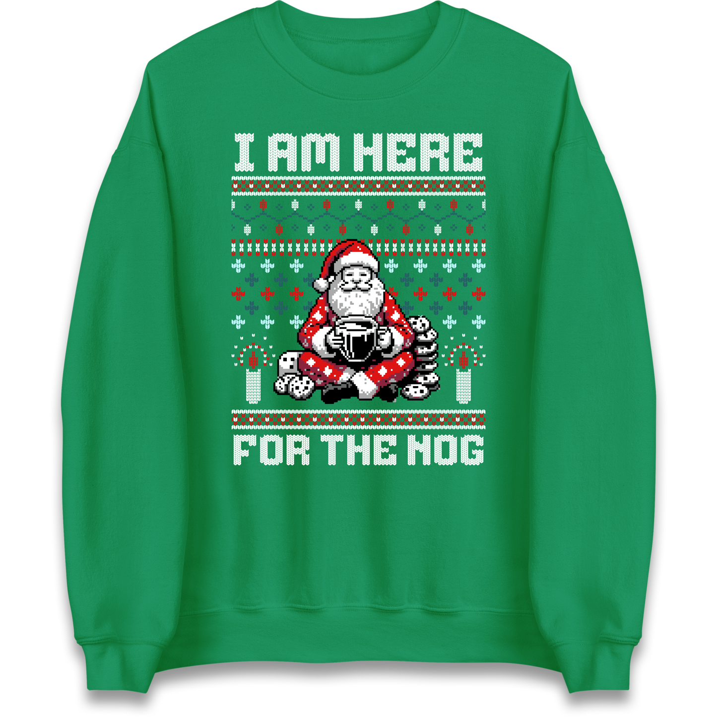 I am Here For The Nog Christmas Sweatshirt
