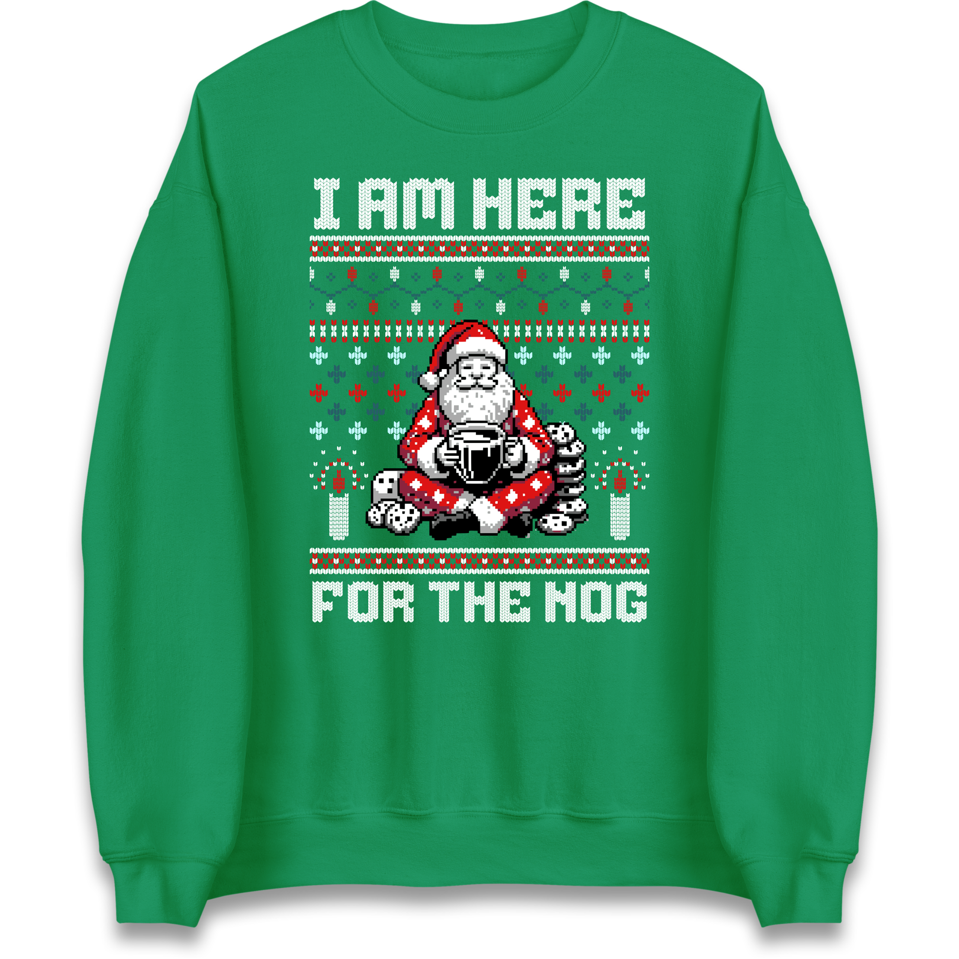 I am Here For The Nog Christmas Sweatshirt