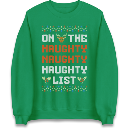 On The Naughty Naughty Naughty List Christmas Sweatshirt