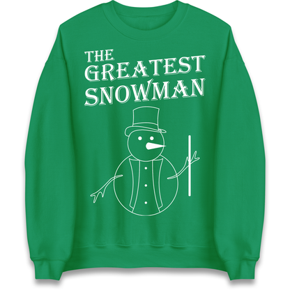 The Greatest Snowman Christmas Sweatshirt