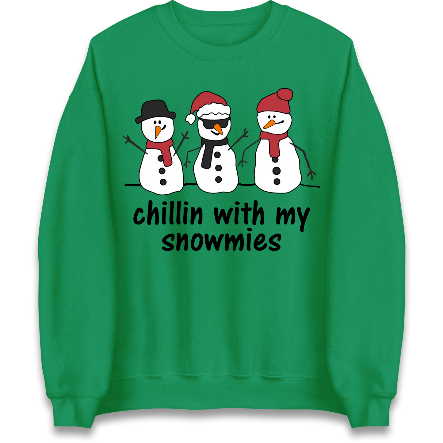 Chillin With My Snowmies Sweatshirt