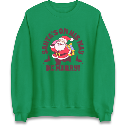 Santa's On His Way Christmas Sweatshirt