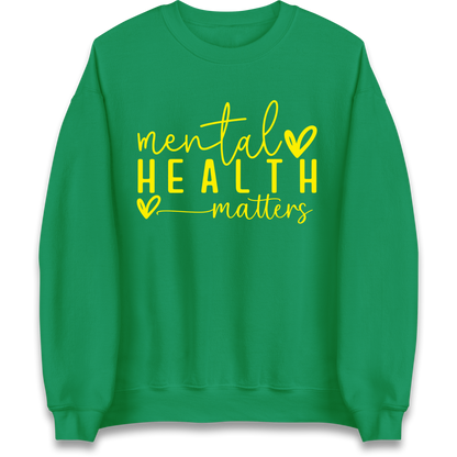 Mental Health Matters Sweatshirt