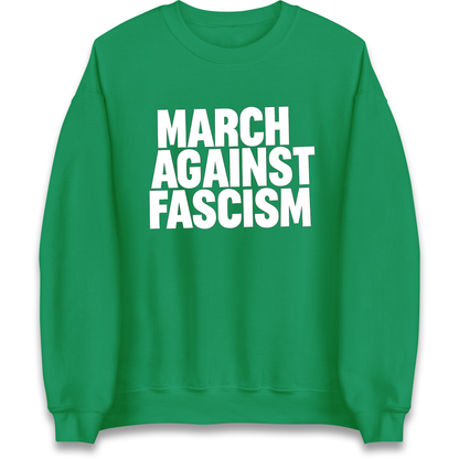 March Against Fascism Sweatshirt