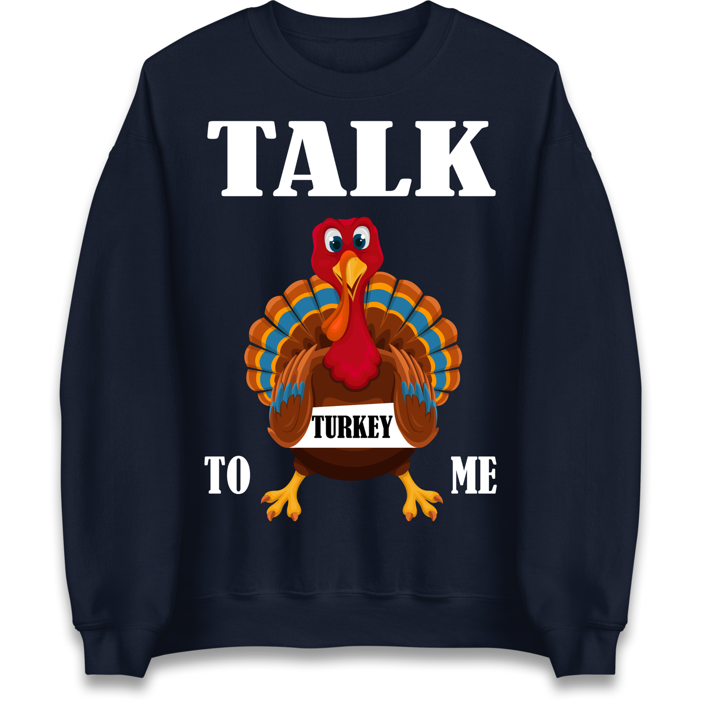 Talk Turkey To Me Christmas Sweatshirt