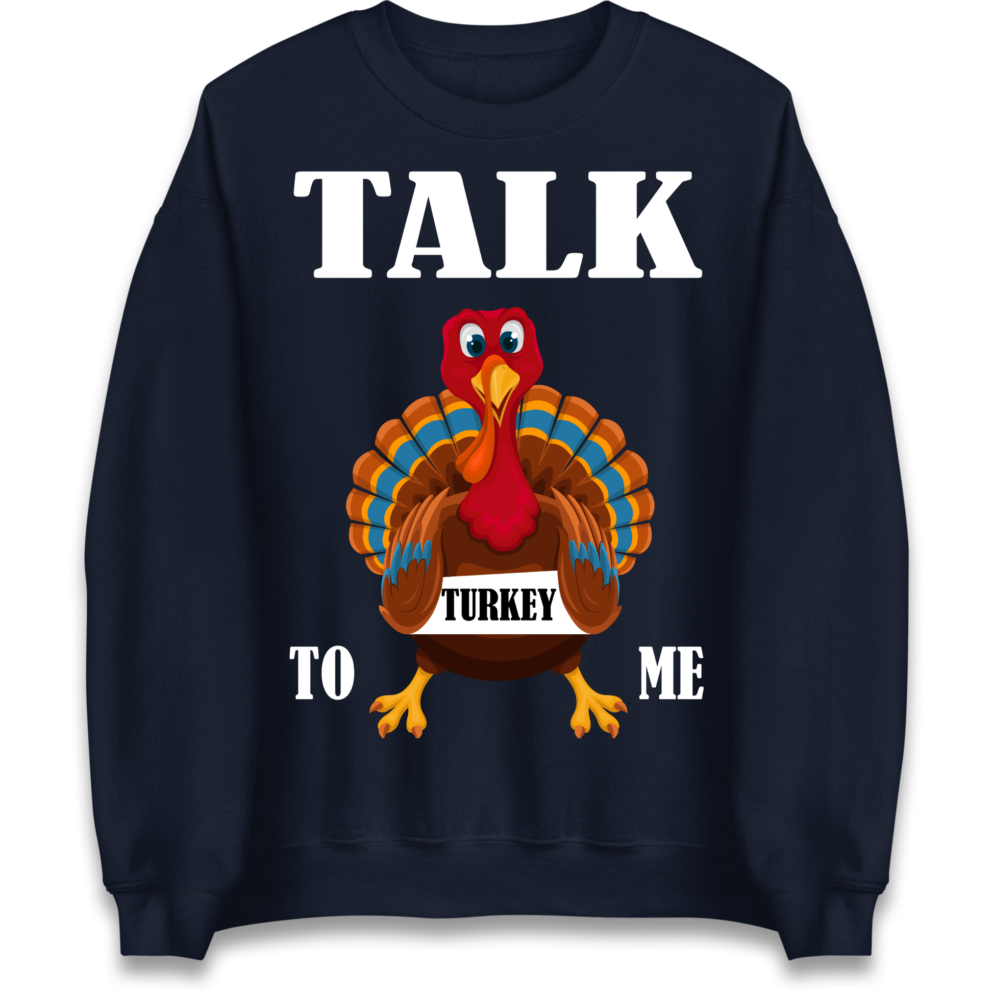 Talk Turkey To Me Christmas Sweatshirt