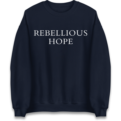 Rebellious Hope Embroidered Sweatshirt