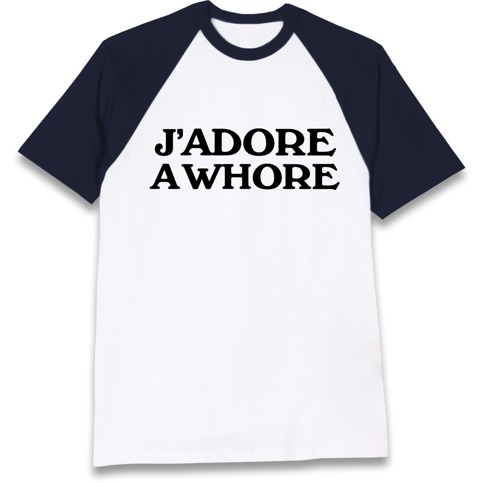 J'Adore A Whore Raglan T Shirt