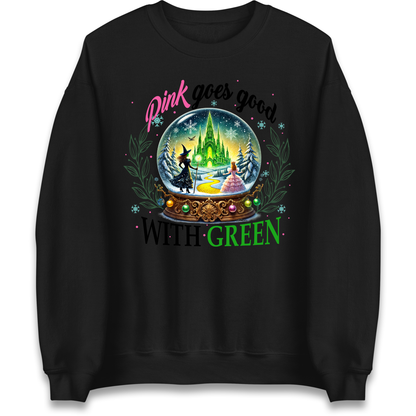 Wicked Pink Goes Good With Green Sweatshirt