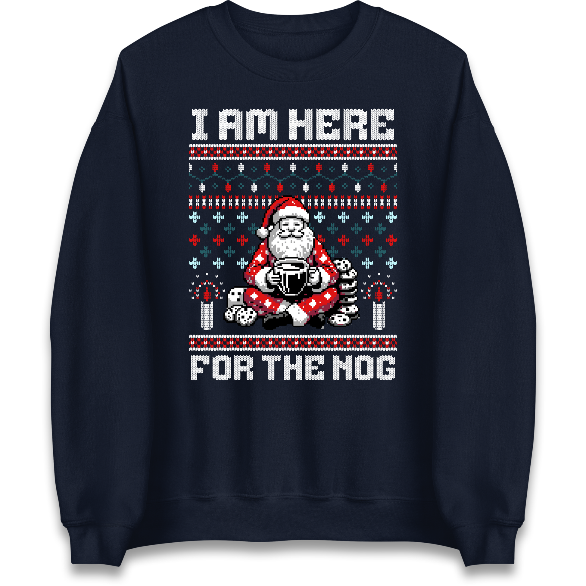 I am Here For The Nog Christmas Sweatshirt
