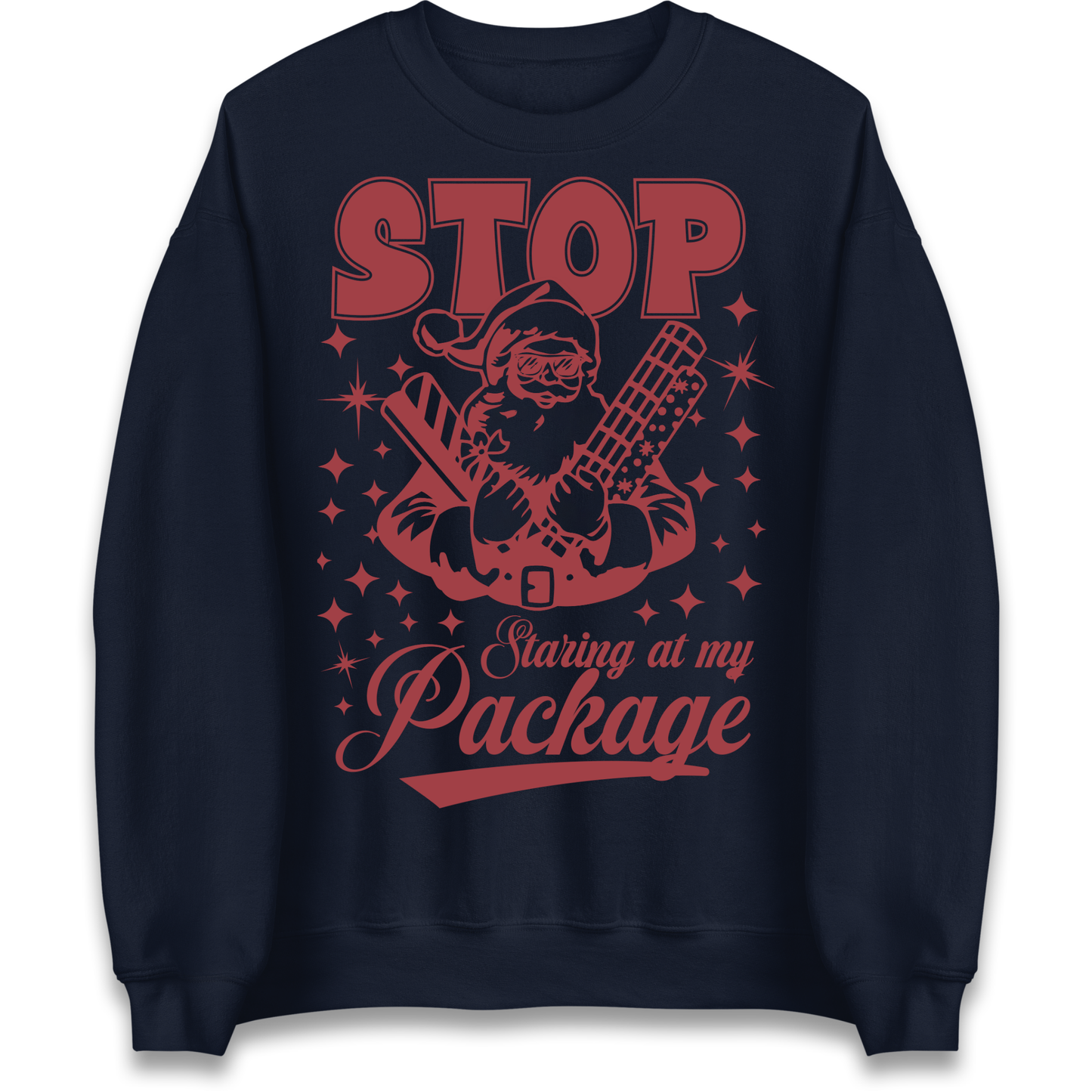 Stop Staring at My Package Christmas Sweatshirt
