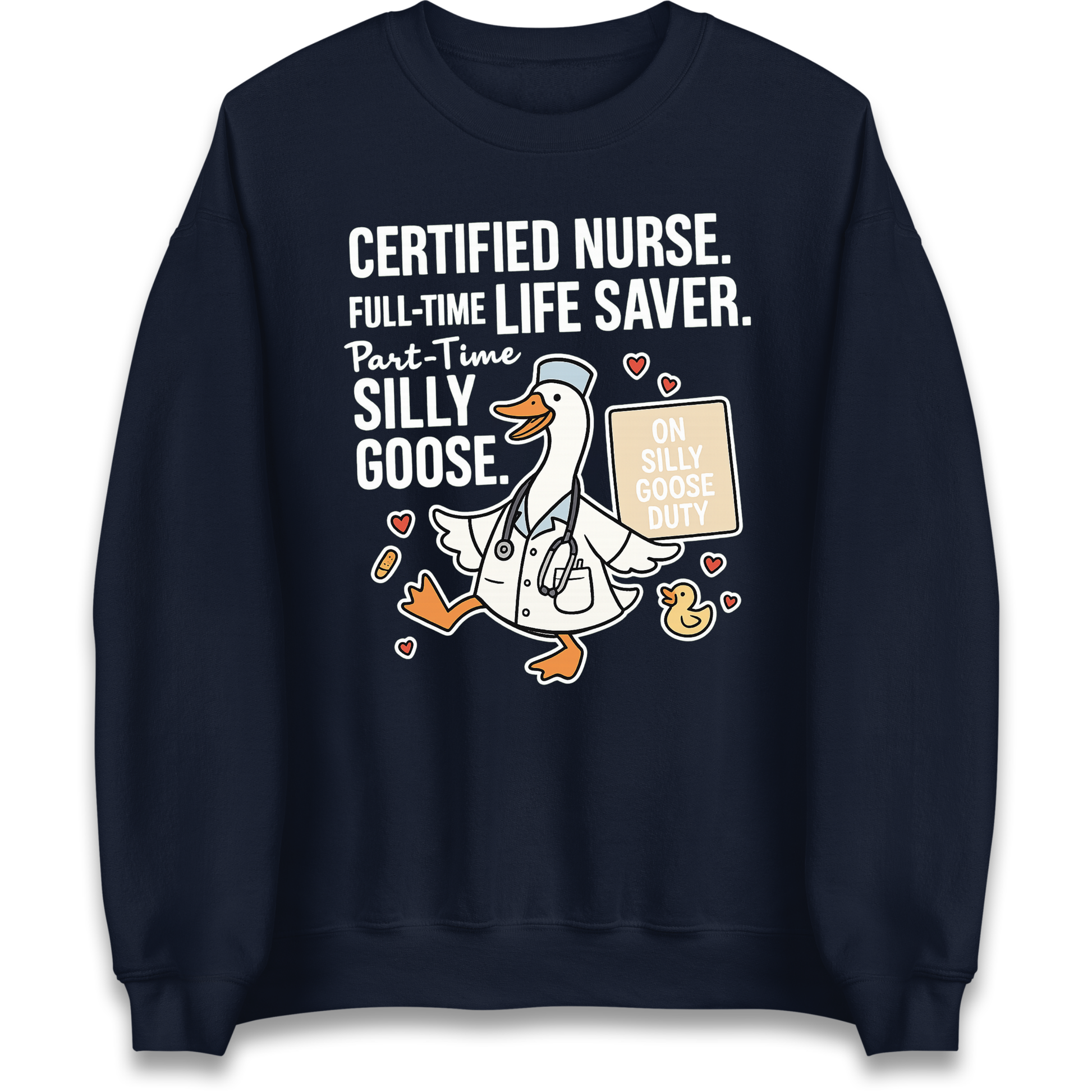 Full Time Nurse Part Time Silly Goose Sweatshirt