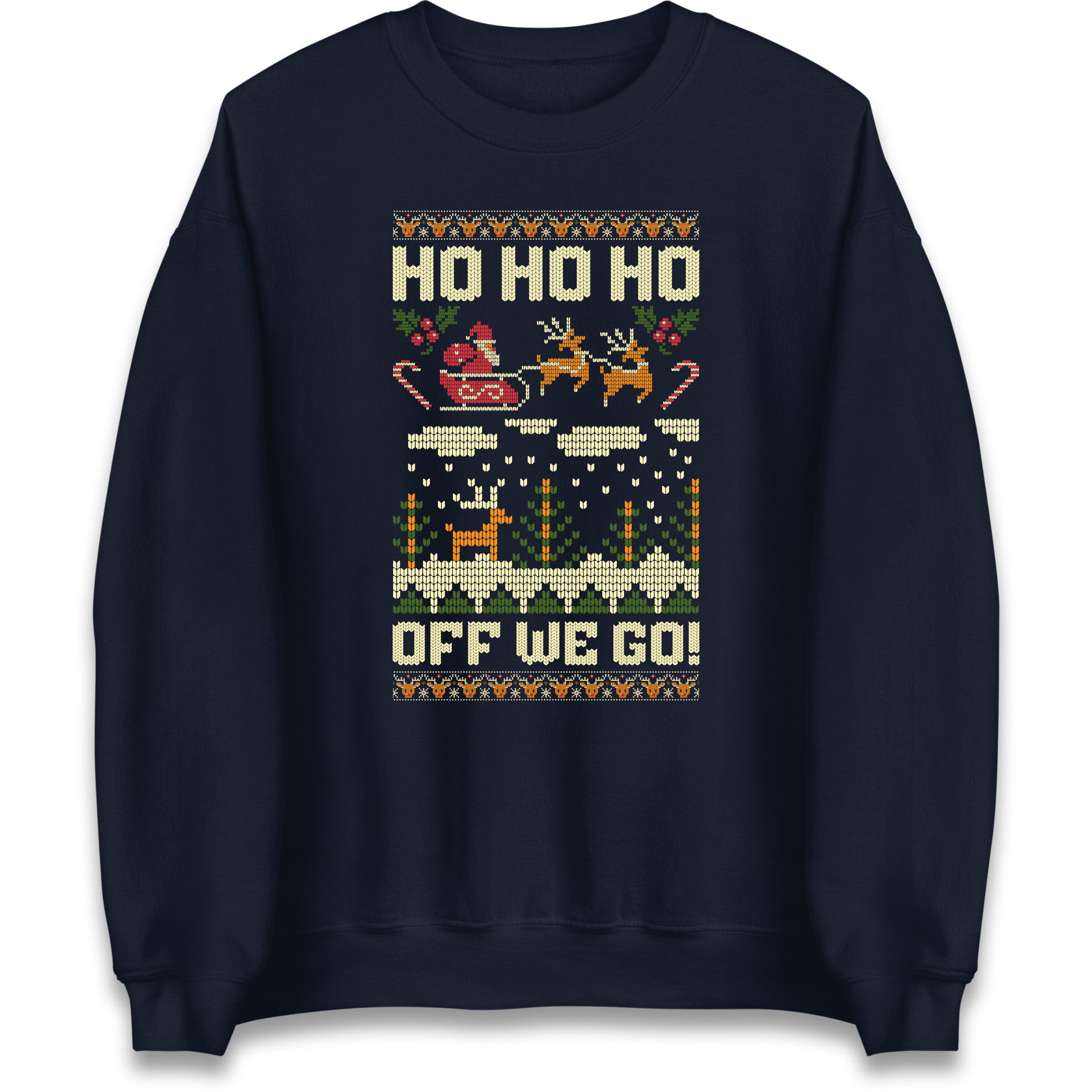 Have Yourself a HO HO HO Off we Go Christmas Sweatshirt