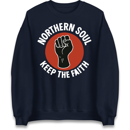 Northern Soul Keep The Faith Sweatshirt