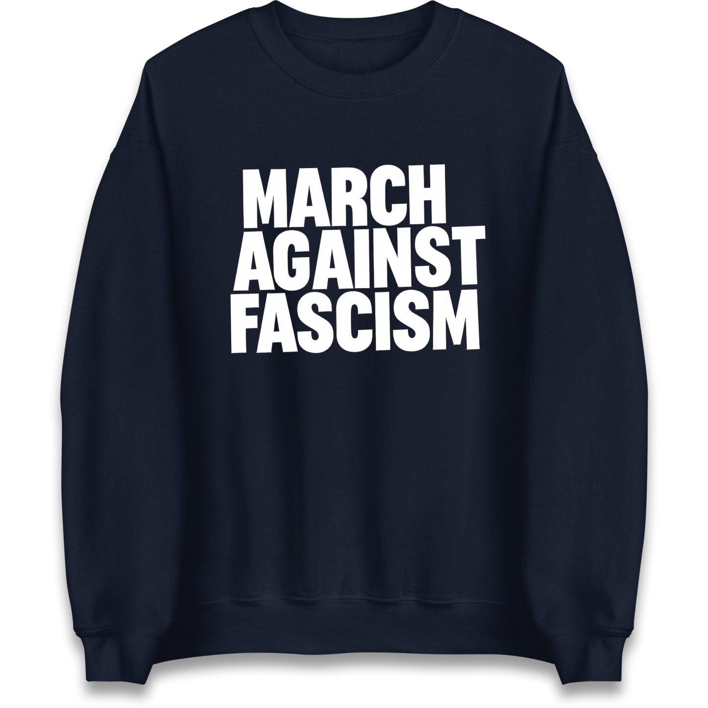 March Against Fascism Sweatshirt