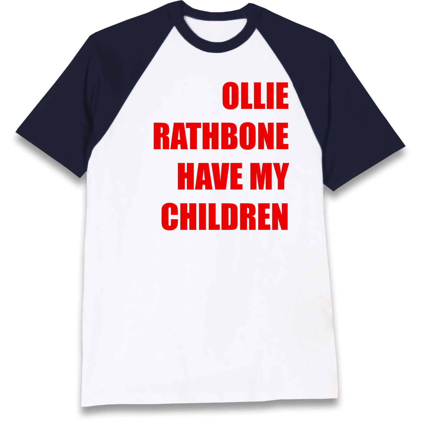 Ollie Rathbone Have My Children Rob McElhenney Wrexham Raglan T Shirt