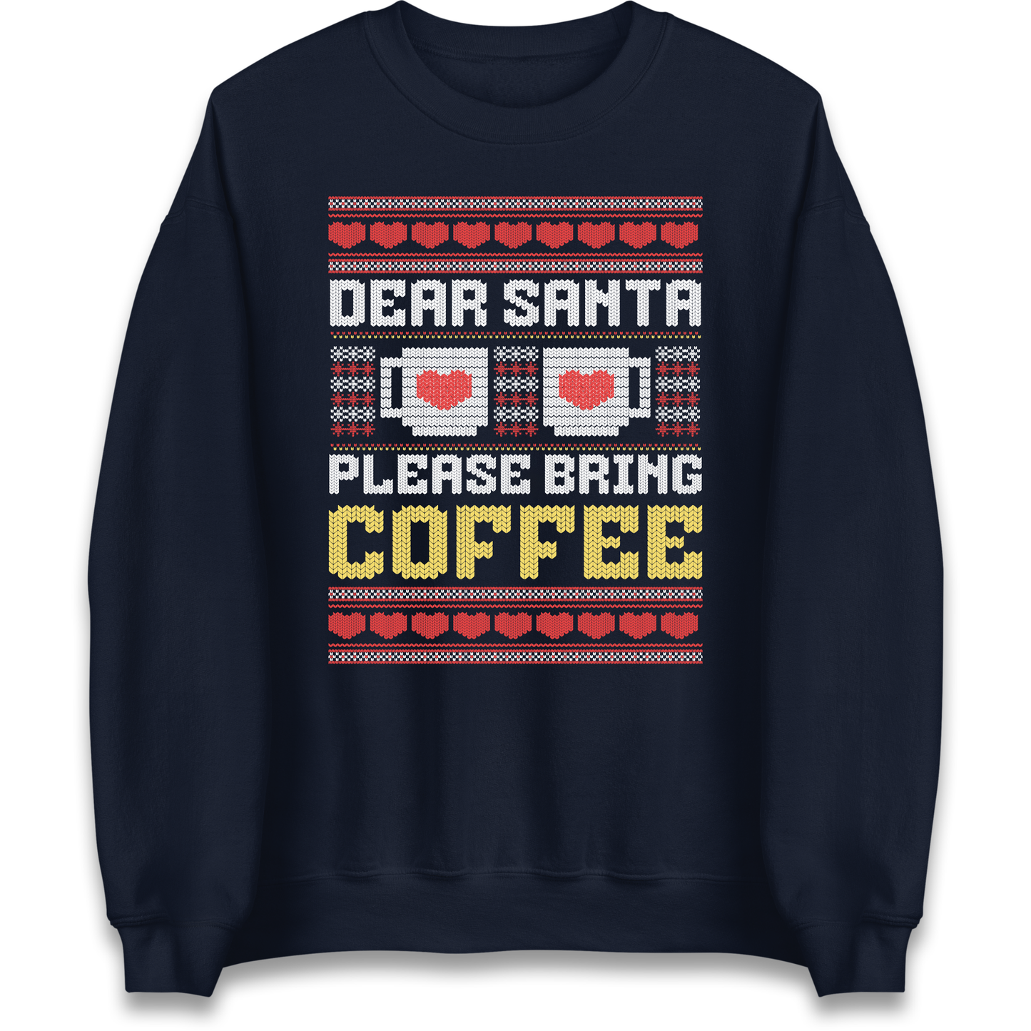 Dear Santa Please Bring Coffee Sweatshirt