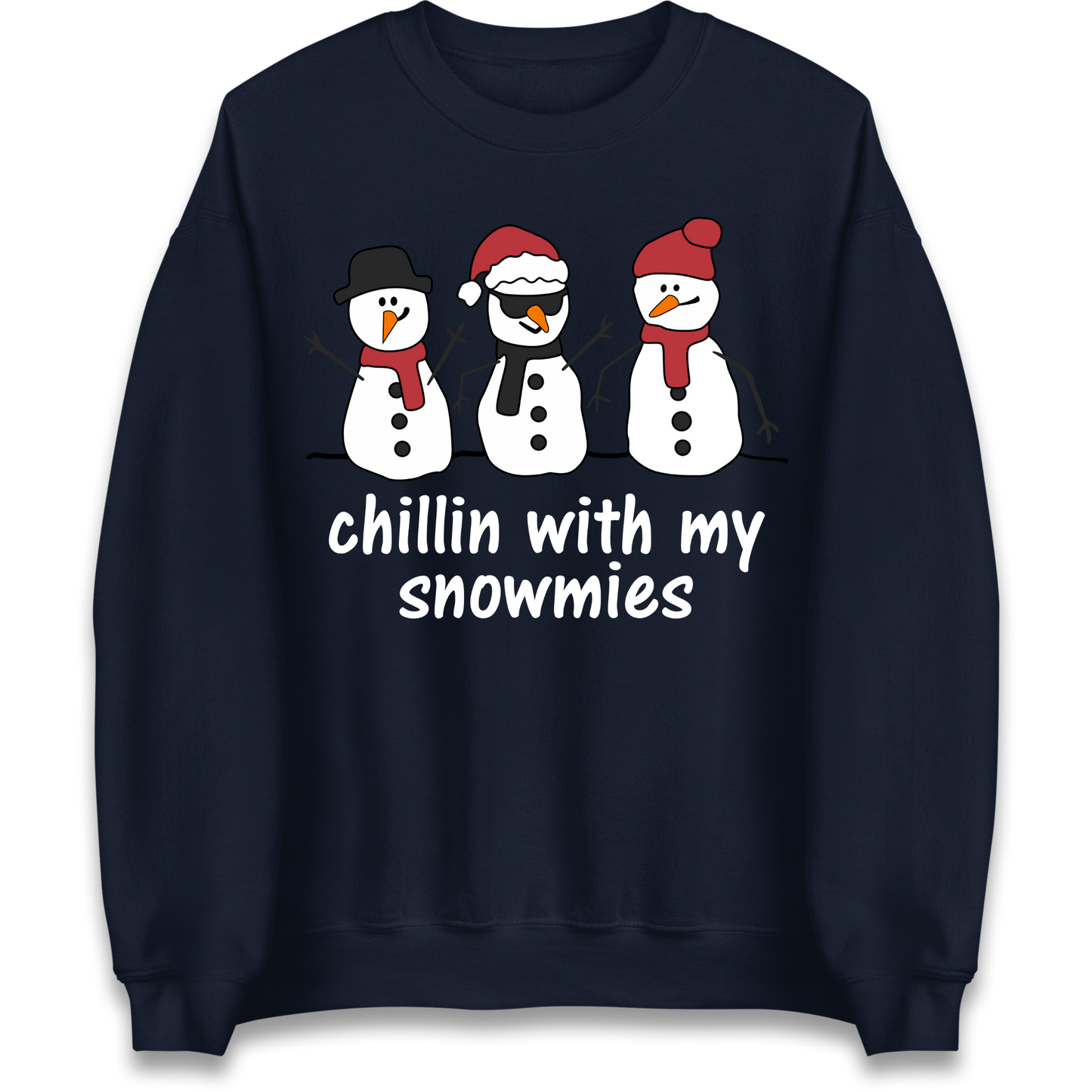 Chillin With My Snowmies Sweatshirt
