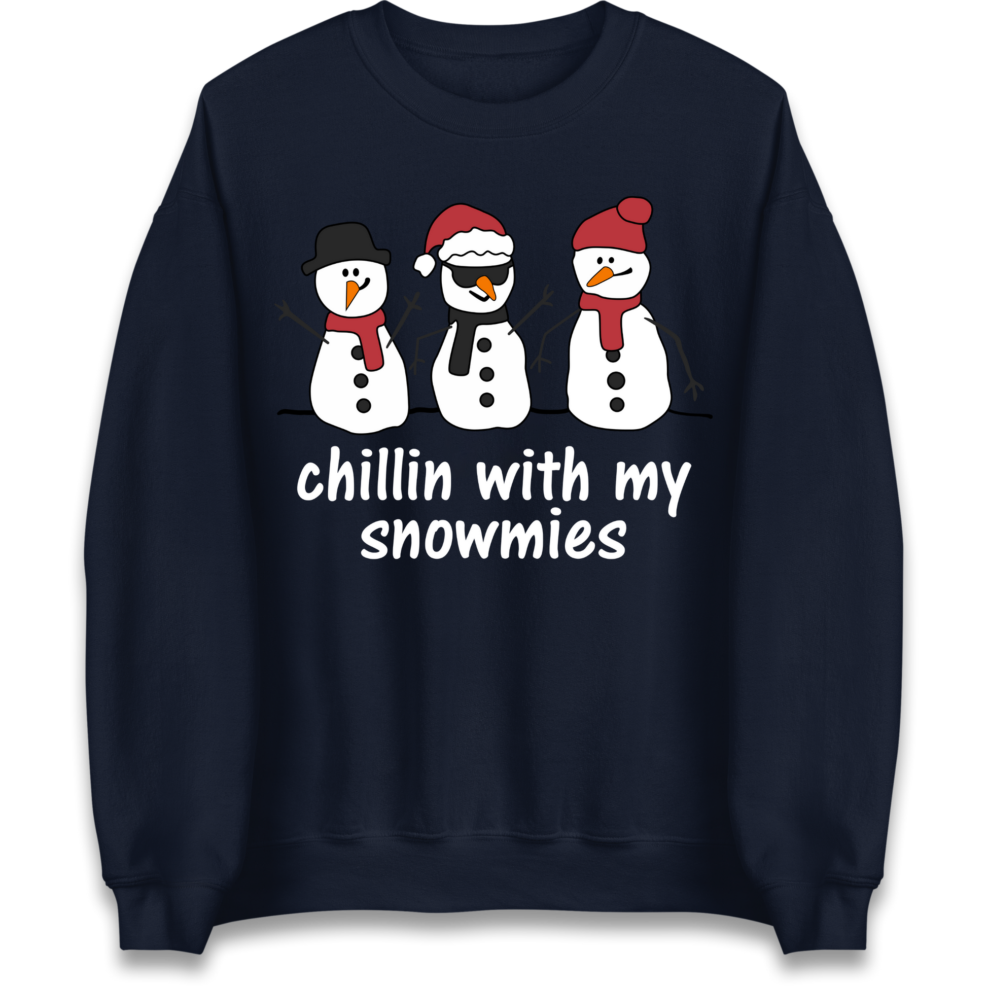 Chillin With My Snowmies Sweatshirt