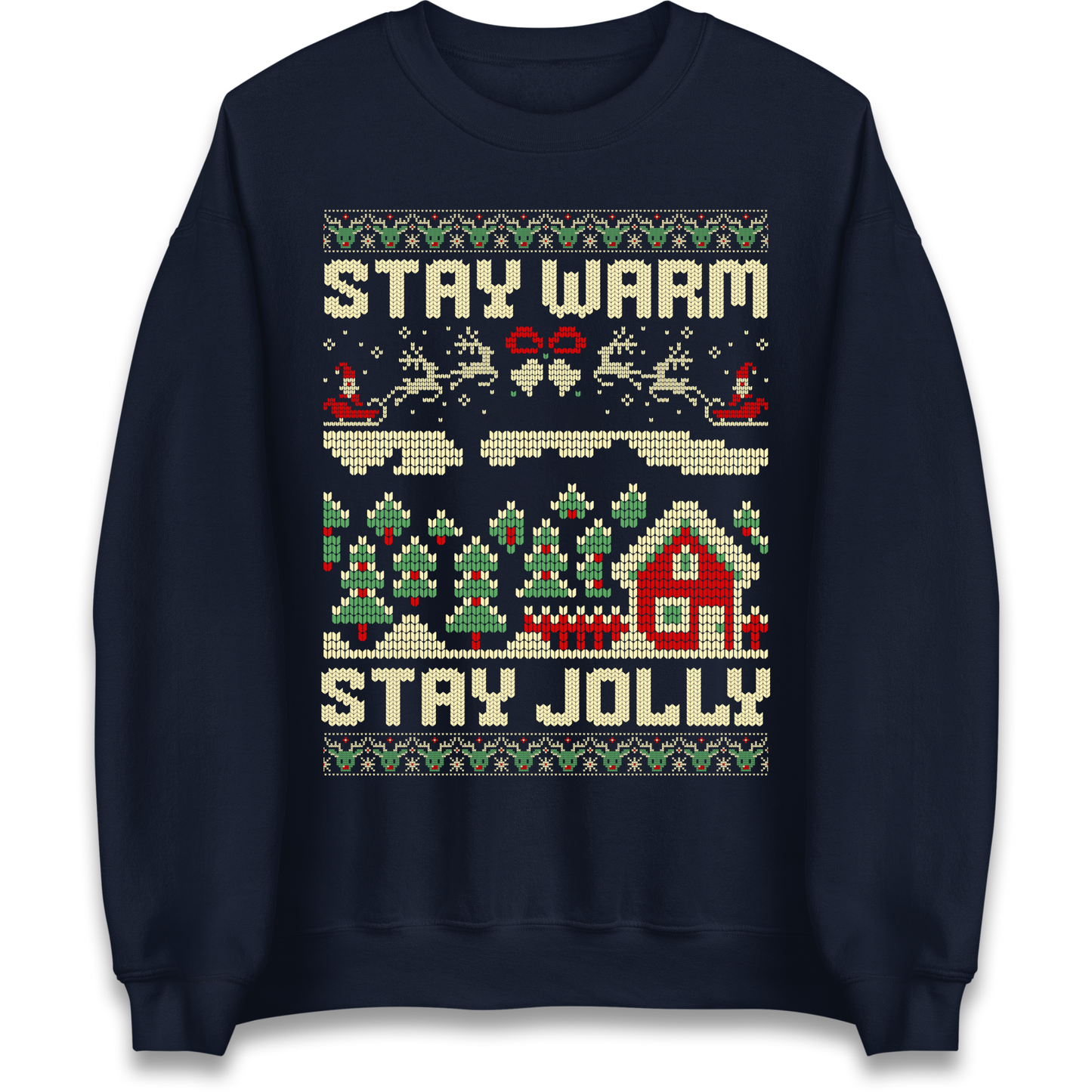 Stay Warm Stay Jolly Christmas Sweatshirt