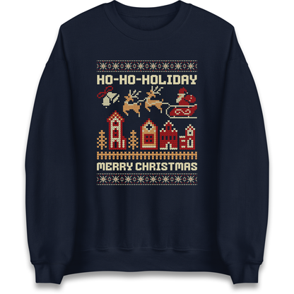 Have Yourself a HO HO HOLIDAY Christmas Sweatshirt