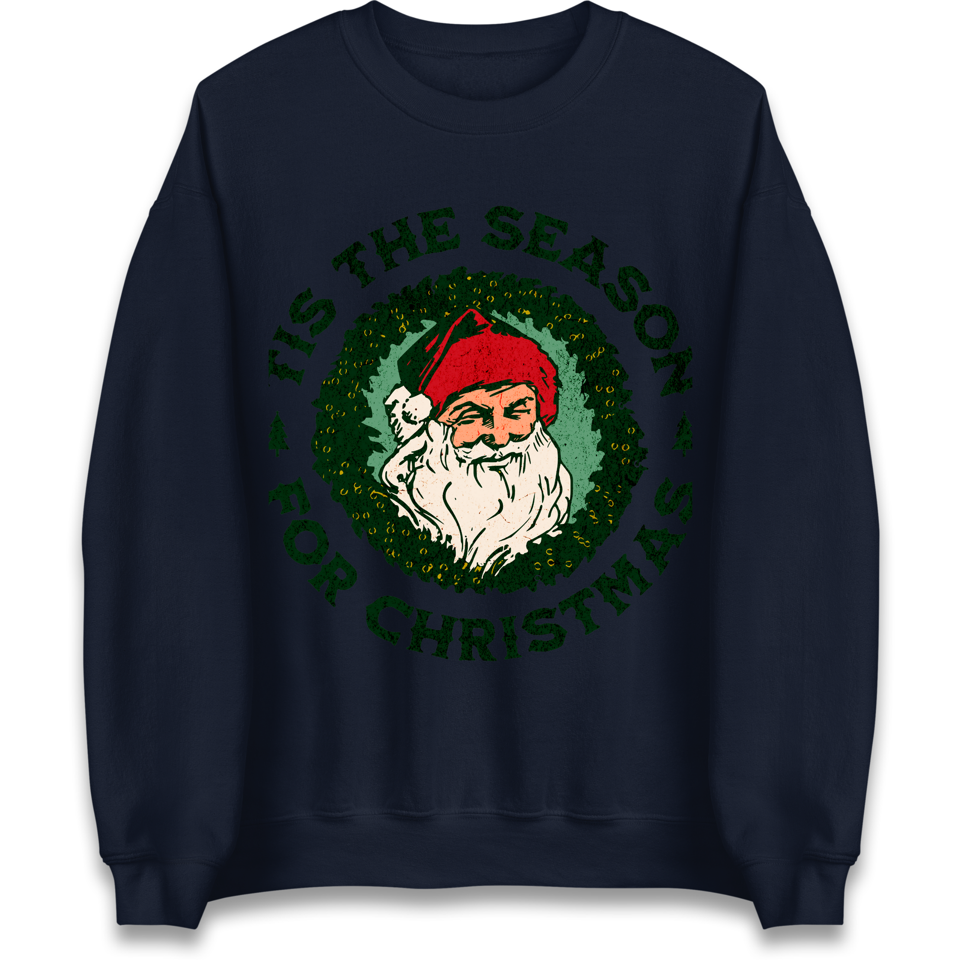 Tis The Season Santa Claus Christmas Sweatshirt