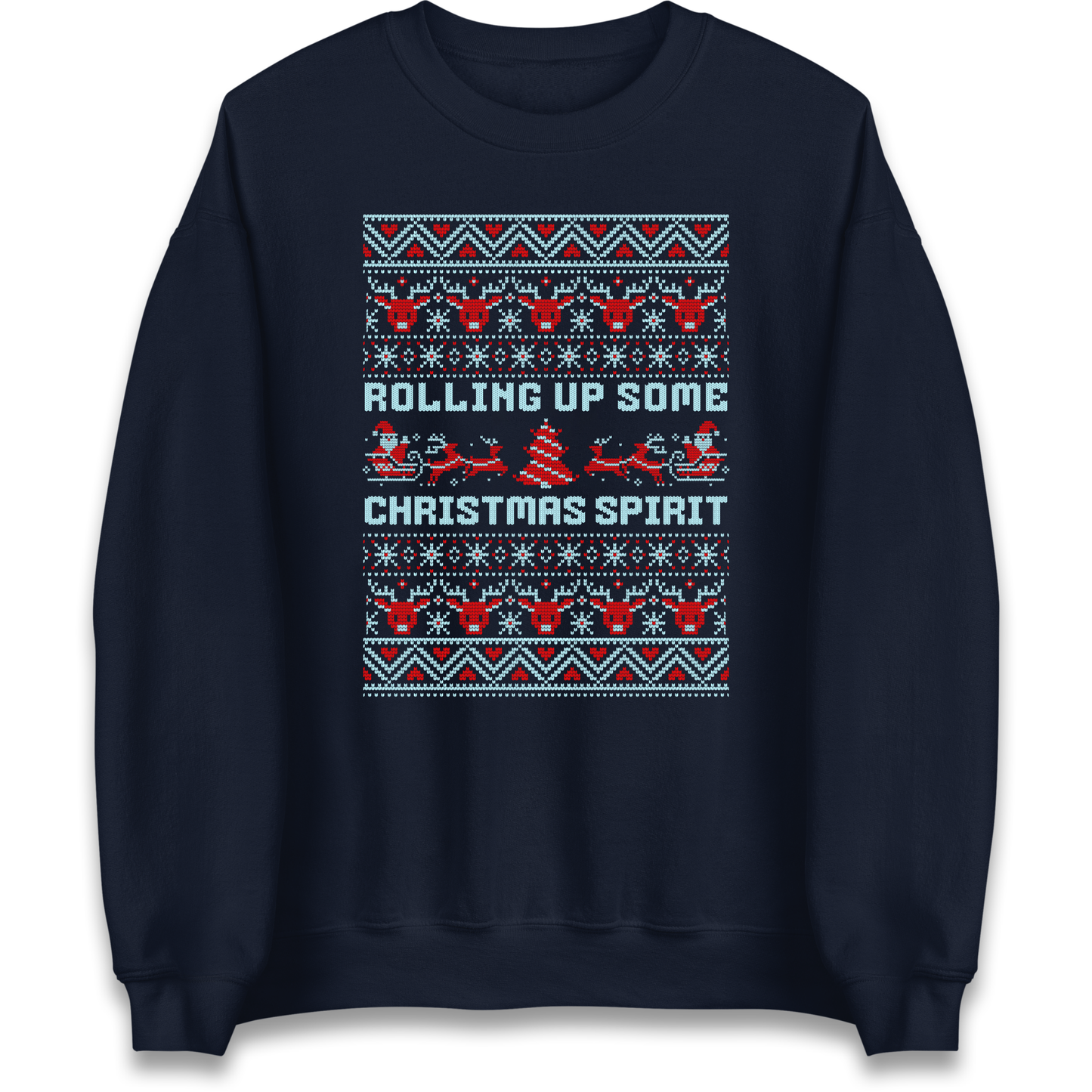Rolling up Some Christmas Spirit Sweatshirt