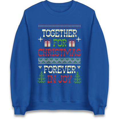 Together for Christmas Forever in Joy Christmas Sweatshirt