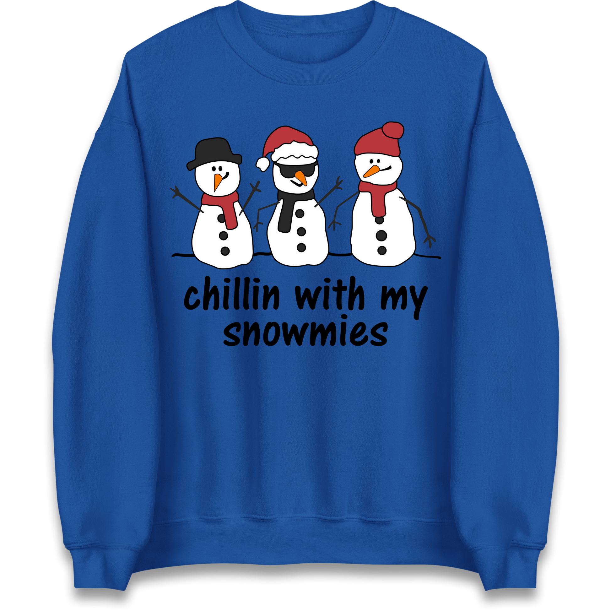 Chillin With My Snowmies Sweatshirt