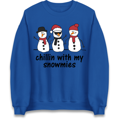 Chillin With My Snowmies Sweatshirt