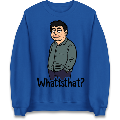 Whattsthat Sweatshirt