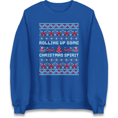 Rolling up Some Christmas Spirit Sweatshirt