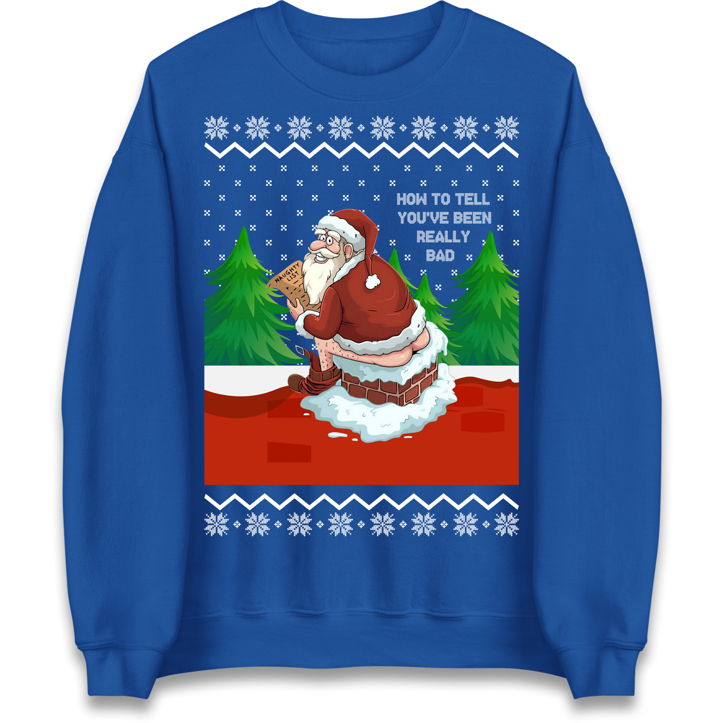 How To Tell That You've Been Really Bad Sweatshirt