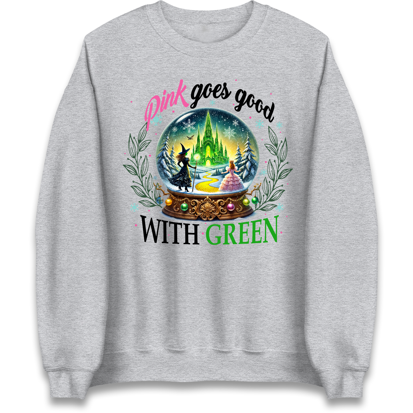 Wicked Pink Goes Good With Green Sweatshirt
