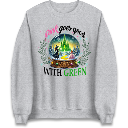 Wicked Pink Goes Good With Green Sweatshirt