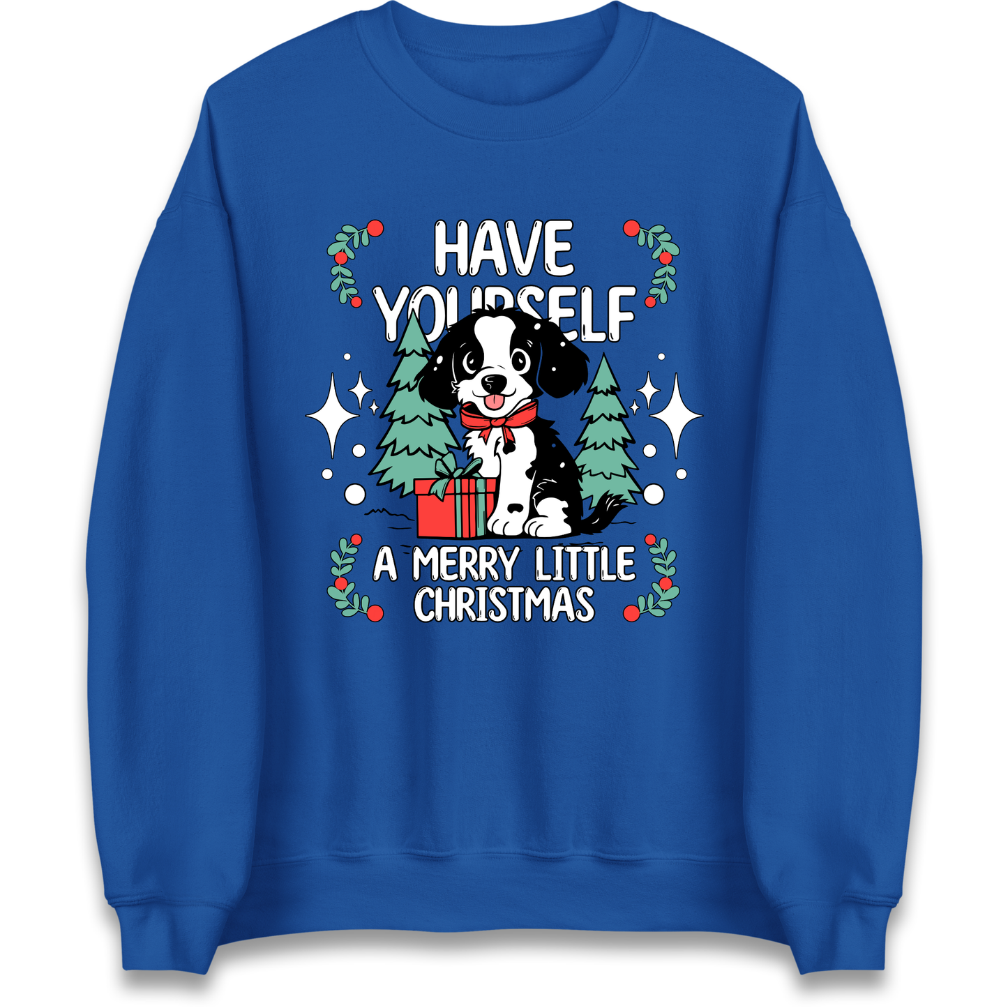 Have Yourself a Merry Little Christmas Sweatshirt