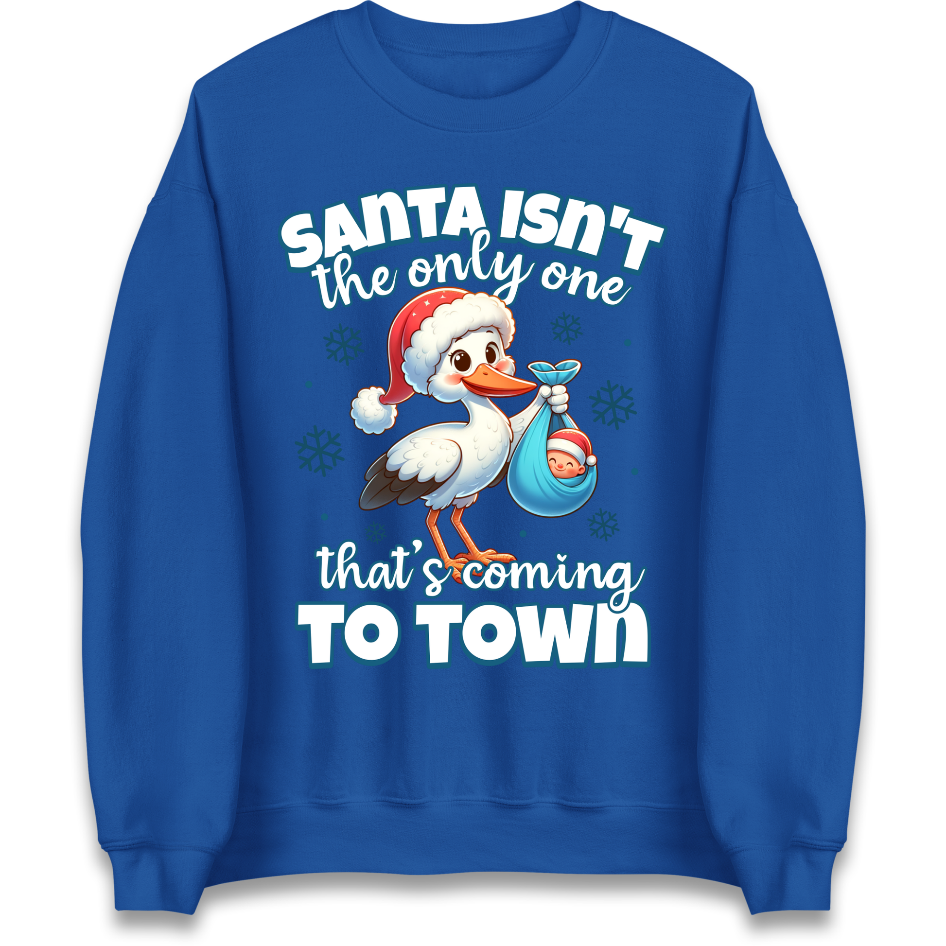 Santa isn't The Only One Thats Coming To Town Christmas Sweatshirt