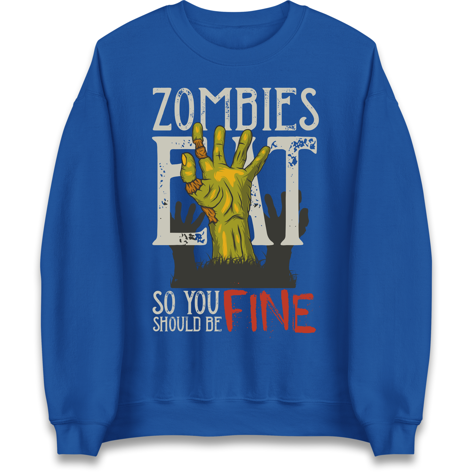 Zombies Eat Sweatshirt