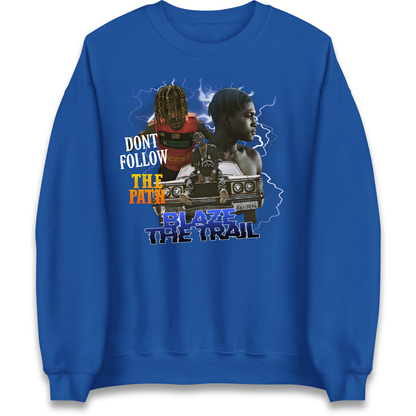 Hip Hop Blaze The Trail Sweatshirt