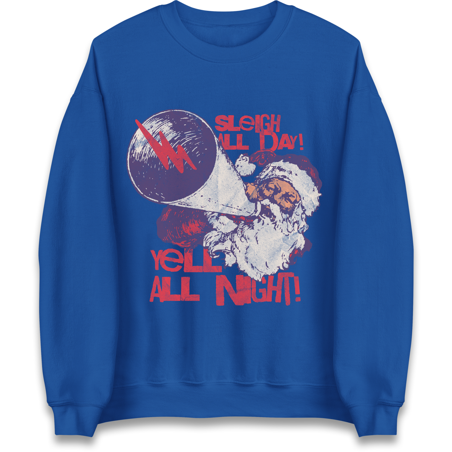 Sleigh All Day Yell All Night Santa Christmas Sweatshirt