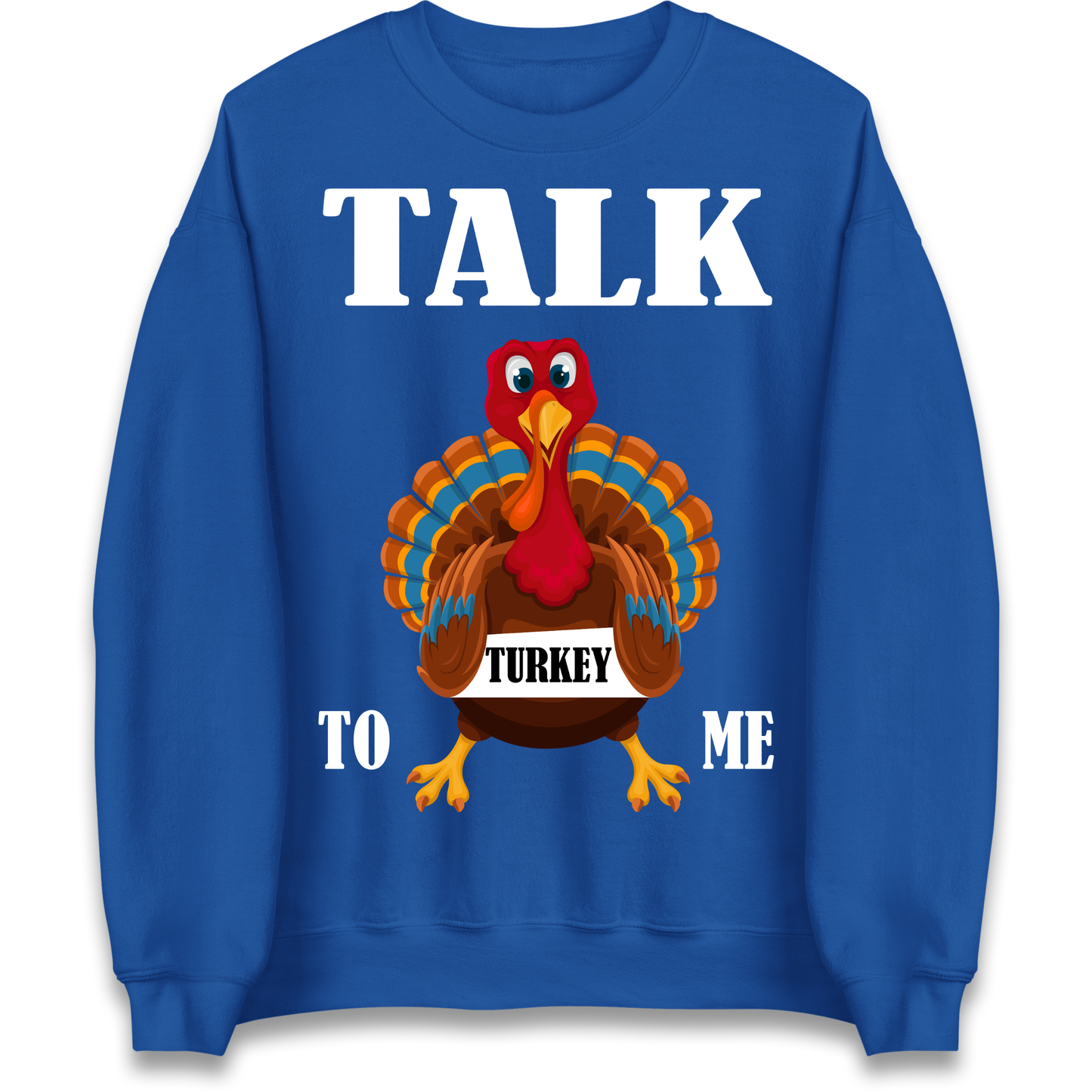 Talk Turkey To Me Christmas Sweatshirt