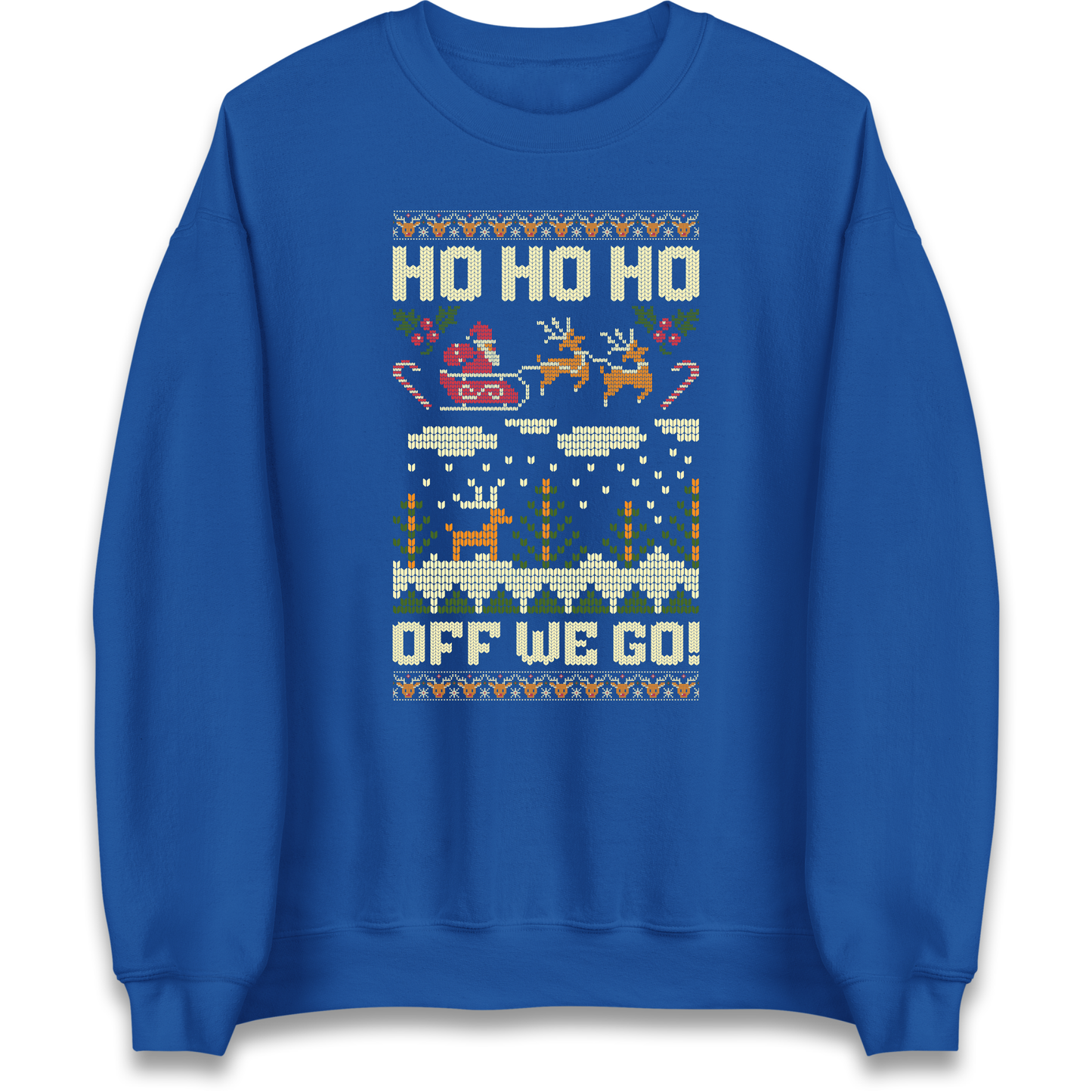 Have Yourself a HO HO HO Off we Go Christmas Sweatshirt