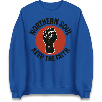 Northern Soul Keep The Faith Sweatshirt