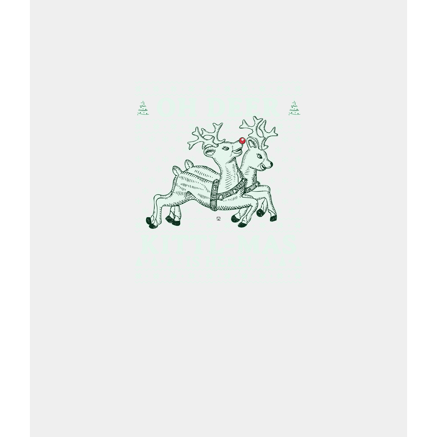 Oh Deer Kittl Mas Is Here Christmas Sweatshirt