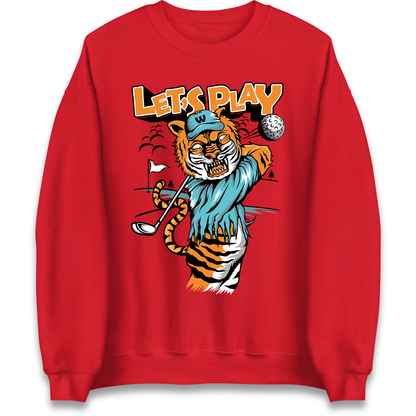 Lets Play Golf Tiger Sweatshirt
