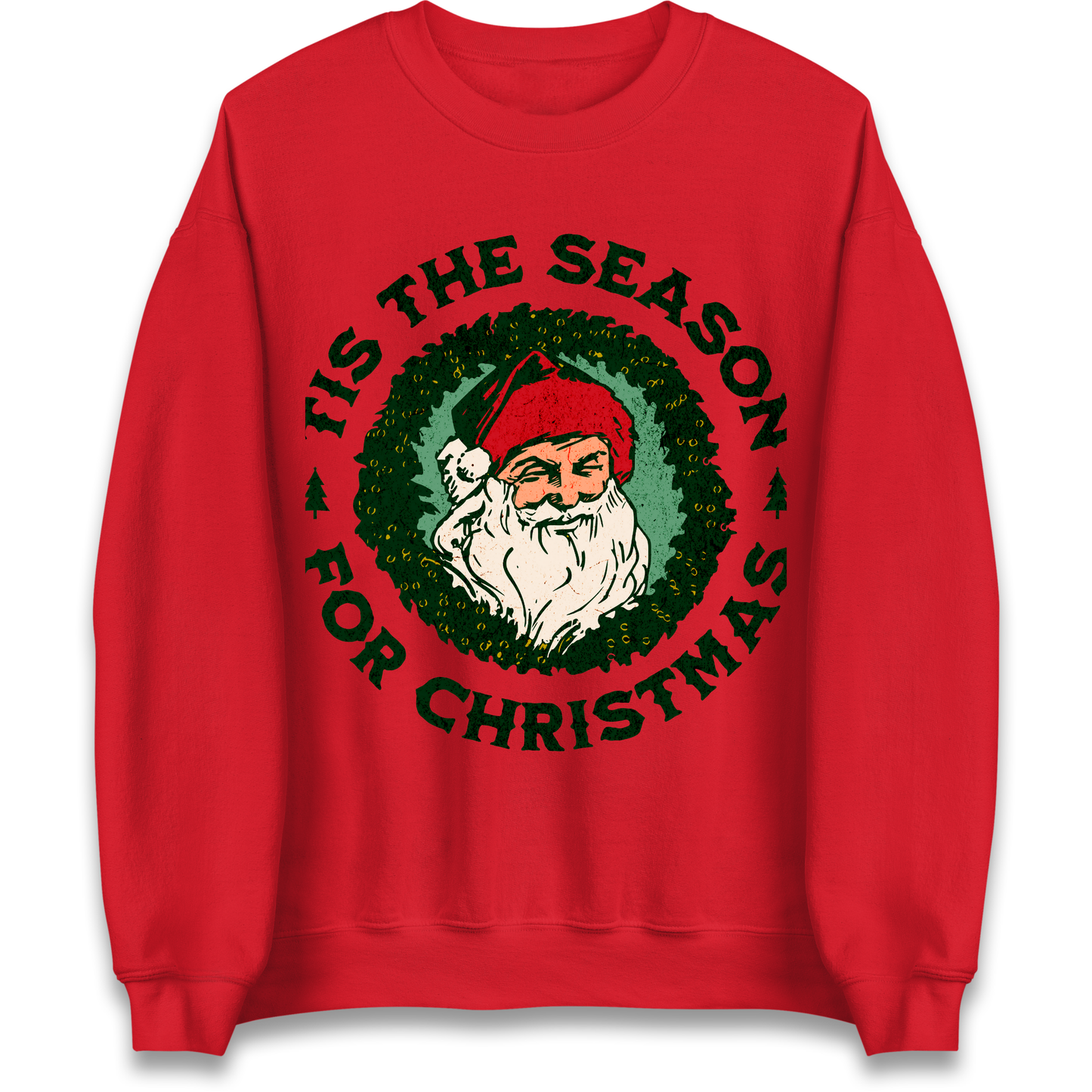 Tis The Season Santa Claus Christmas Sweatshirt