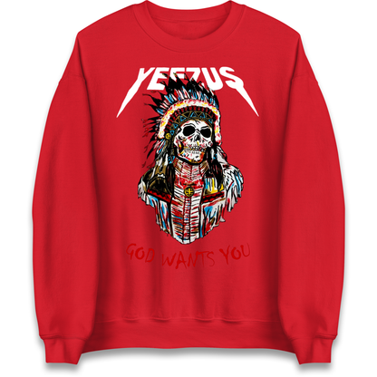 Yeezus God Wants You Sweatshirt